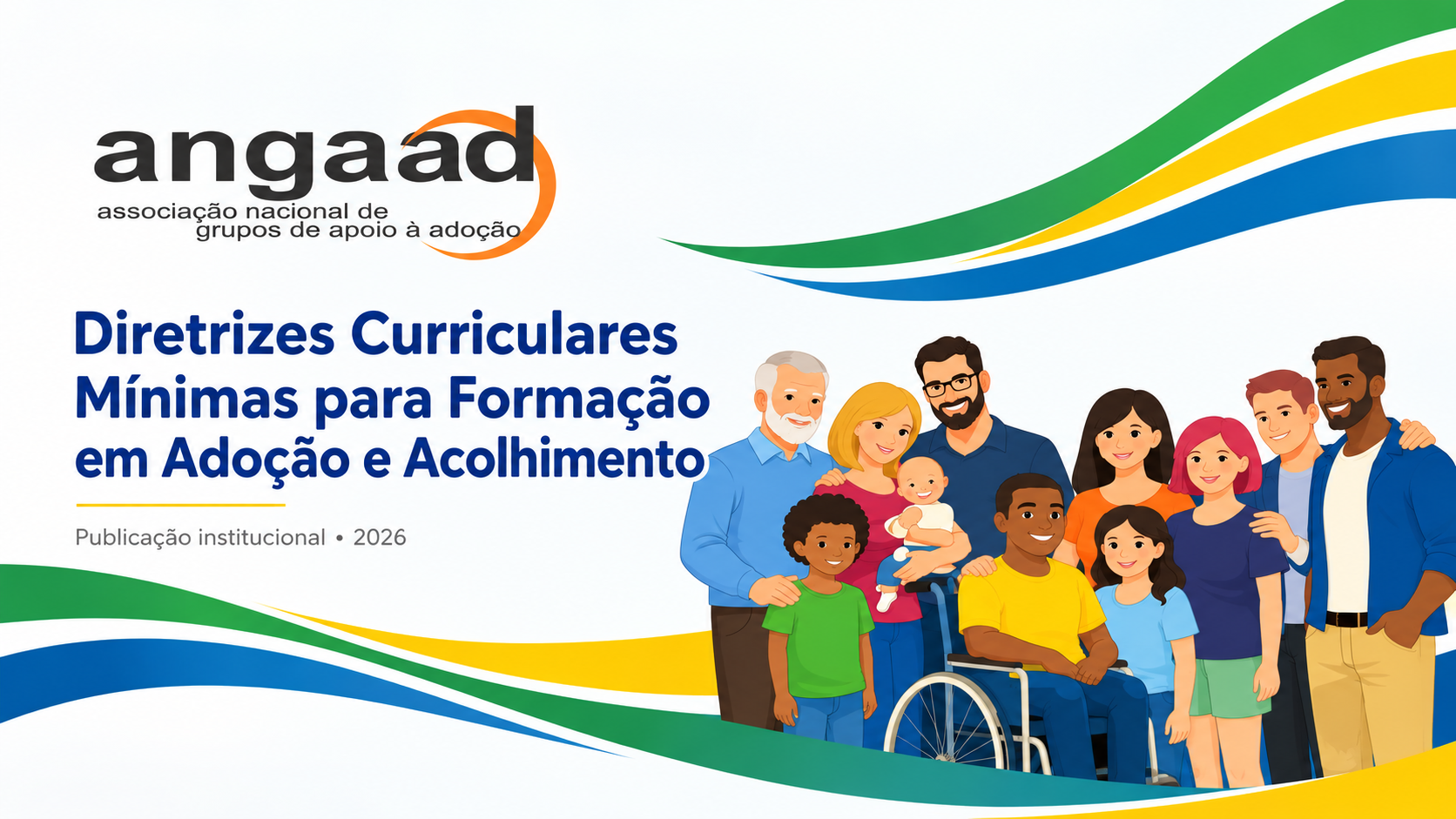 ANGAAD apresenta Diretrizes Curriculares Mínimas para Formação em Adoção e Acolhimento